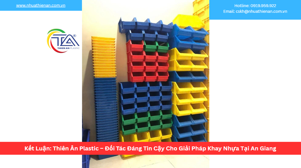 Kết Luận: Thiên Ân Plastic – Đối Tác Đáng Tin Cậy Cho Giải Pháp Khay Nhựa Tại An Giang
