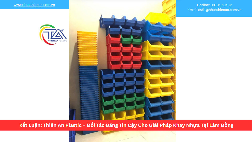 Kết Luận: Thiên Ân Plastic – Đối Tác Đáng Tin Cậy Cho Giải Pháp Khay Nhựa Tại Lâm Đồng