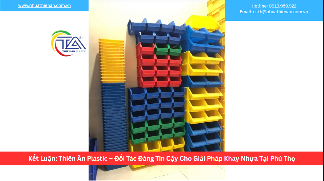 Kết Luận: Thiên Ân Plastic – Đối Tác Đáng Tin Cậy Cho Giải Pháp Khay Nhựa Tại Phú Thọ