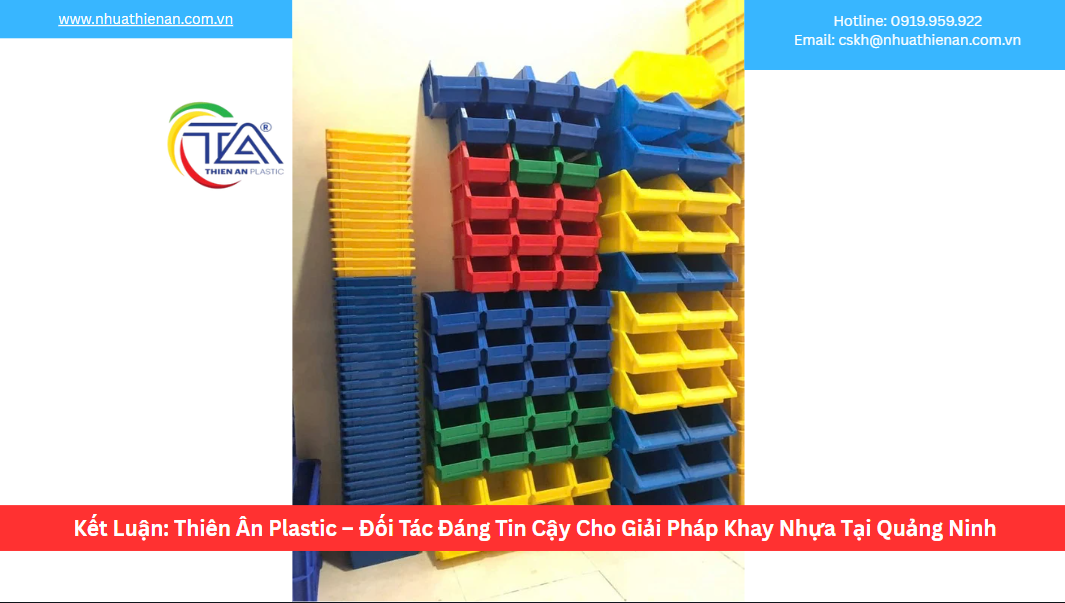 Kết Luận: Thiên Ân Plastic – Đối Tác Đáng Tin Cậy Cho Giải Pháp Khay Nhựa Tại Quảng Ninh