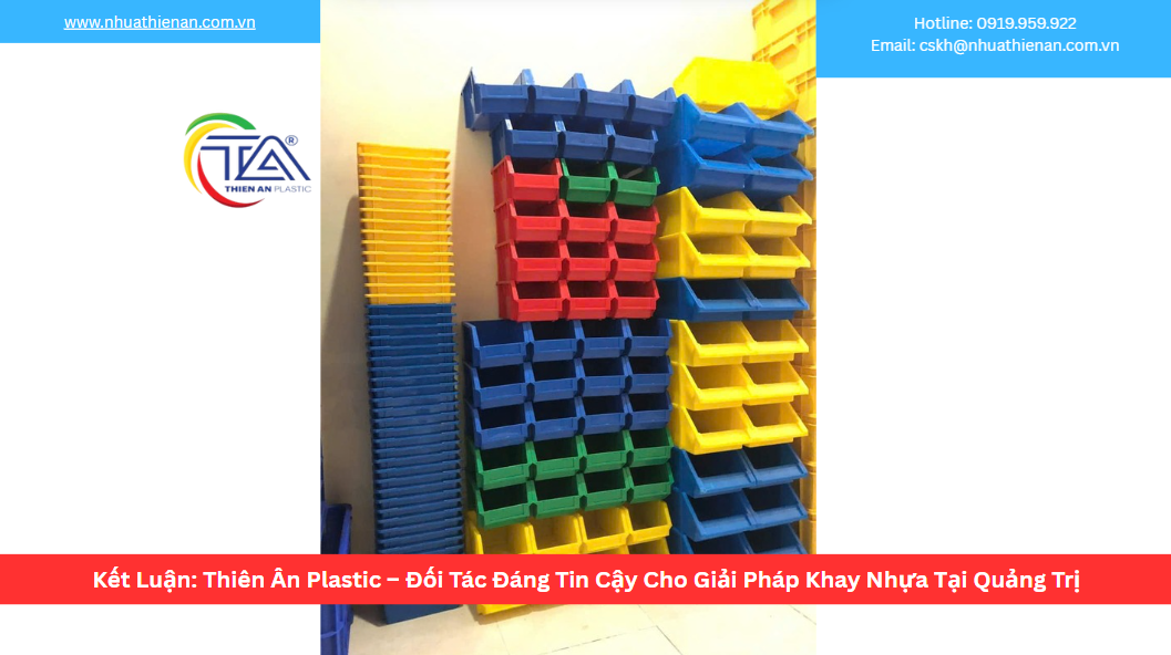 Kết Luận: Thiên Ân Plastic – Đối Tác Đáng Tin Cậy Cho Giải Pháp Khay Nhựa Tại Quảng Trị