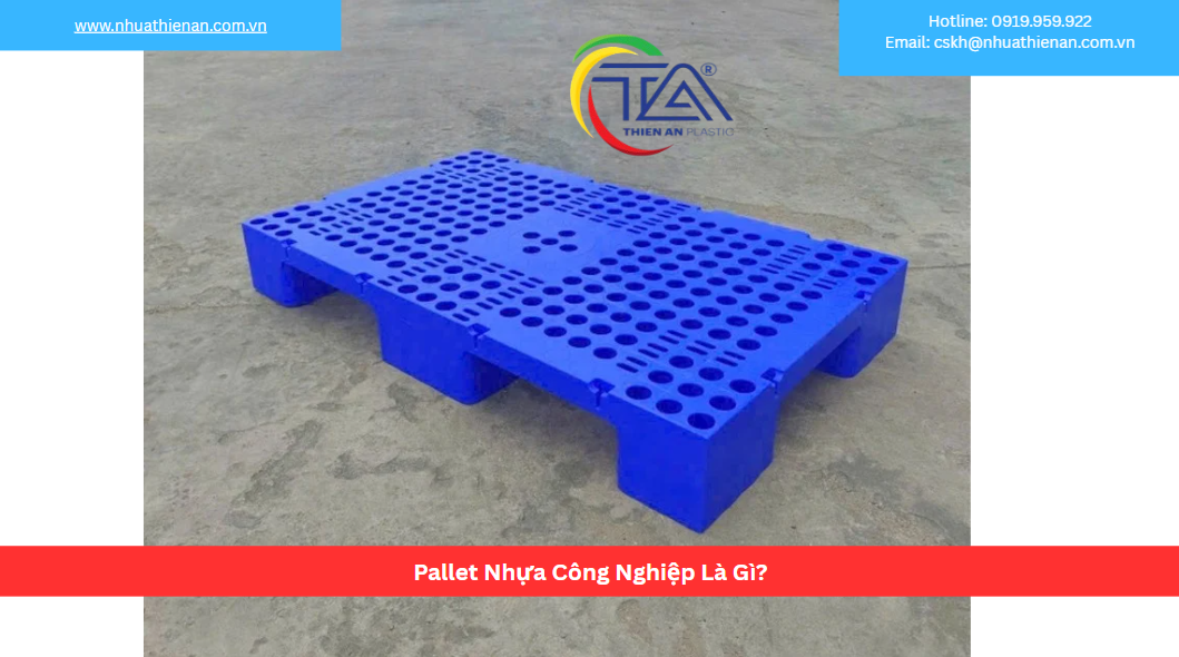 Pallet Nhựa Công Nghiệp Là Gì?