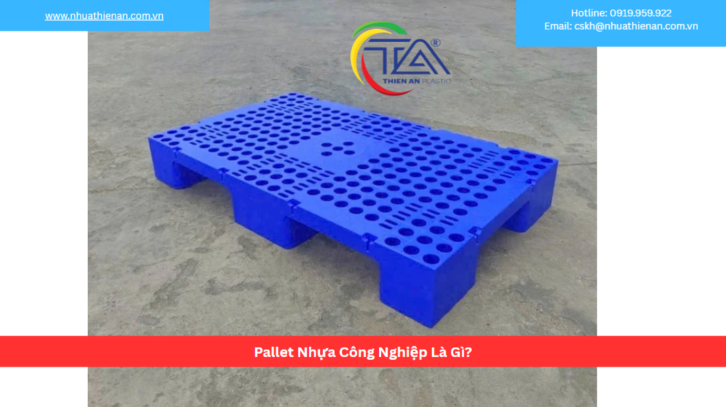 Pallet Nhựa Công Nghiệp Là Gì?