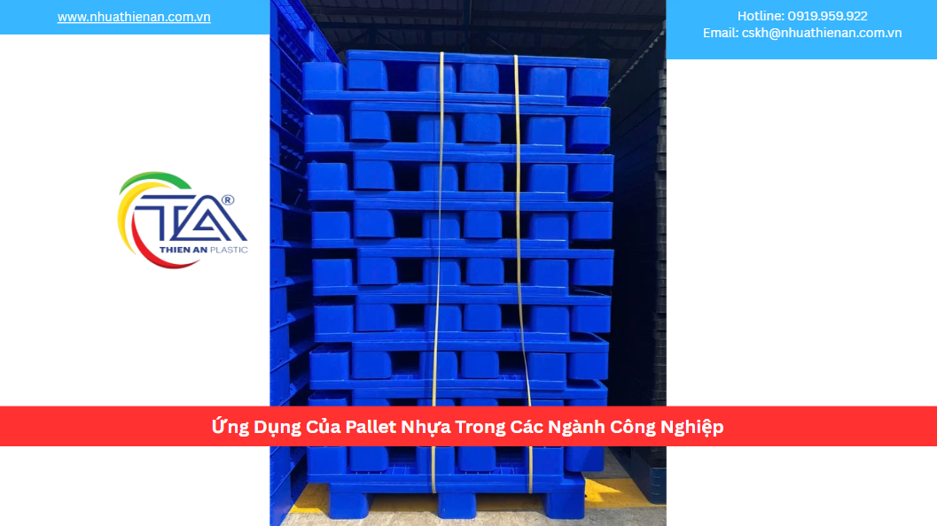 Ứng Dụng Của Pallet Nhựa Trong Các Ngành Công Nghiệp