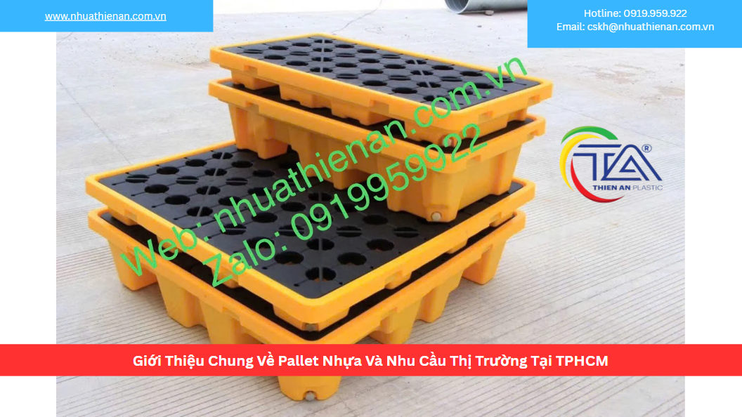 Giới Thiệu Chung Về Pallet Nhựa Và Nhu Cầu Thị Trường Tại TPHCM