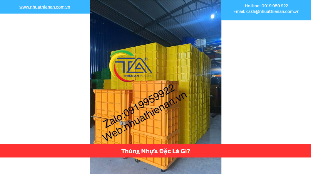 Thùng Nhựa Đặc Là Gì?