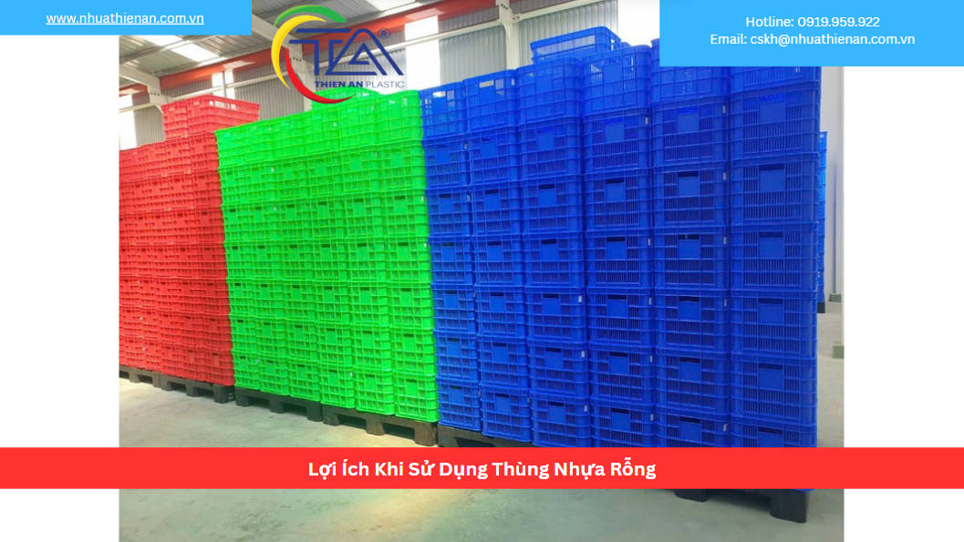 Lợi Ích Khi Sử Dụng Thùng Nhựa Rỗng
