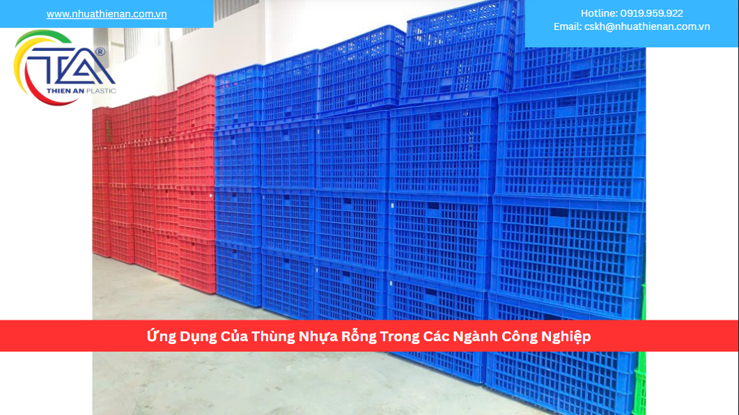 Ứng Dụng Của Thùng Nhựa Rỗng Trong Các Ngành Công Nghiệp