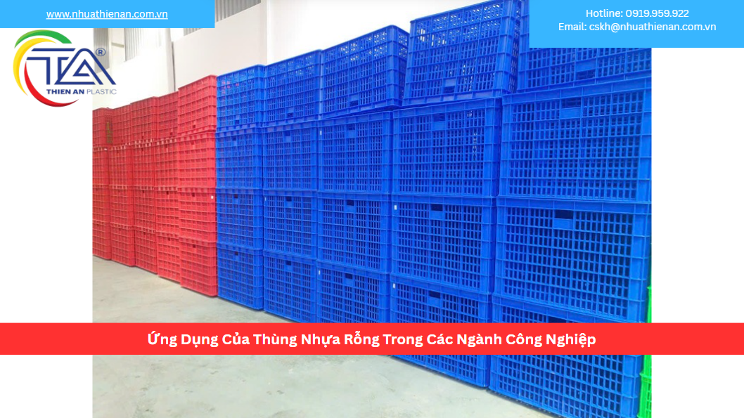 Ứng Dụng Của Thùng Nhựa Rỗng Trong Các Ngành Công Nghiệp