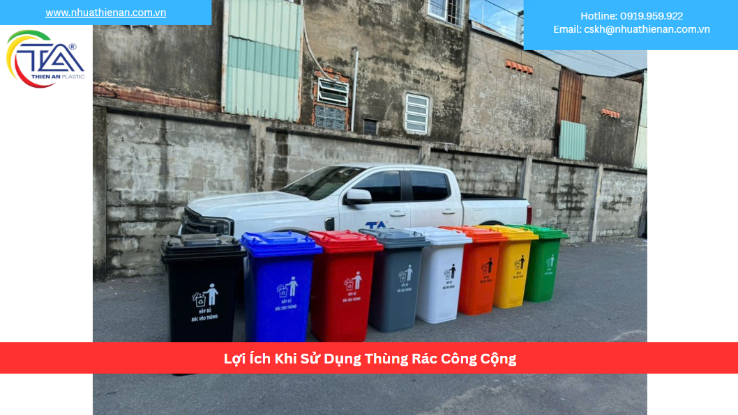 Lợi Ích Khi Sử Dụng Thùng Rác Công Cộng