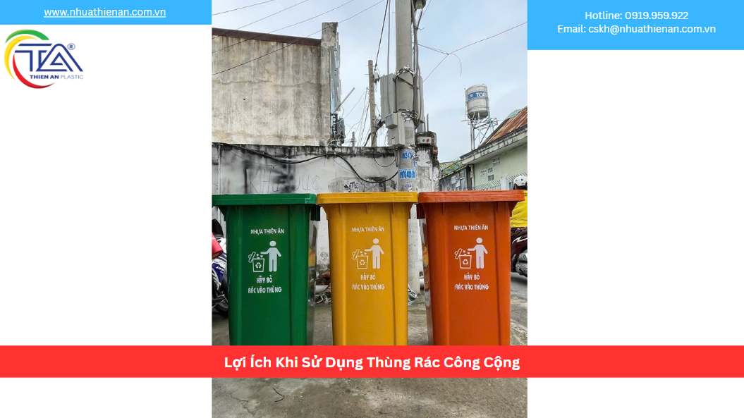 Lợi Ích Khi Sử Dụng Thùng Rác Công Cộng
