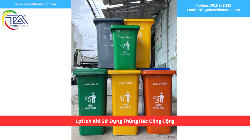 Lợi Ích Khi Sử Dụng Thùng Rác Công Cộng