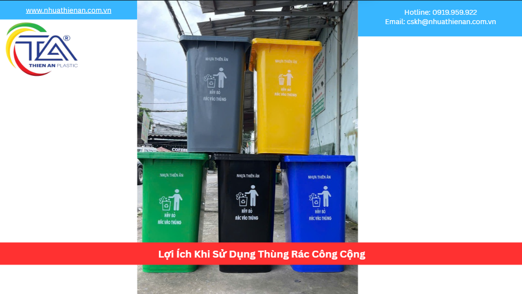 Lợi Ích Khi Sử Dụng Thùng Rác Công Cộng