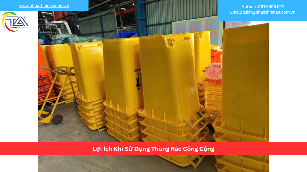 Lợi Ích Khi Sử Dụng Thùng Rác Công Cộng