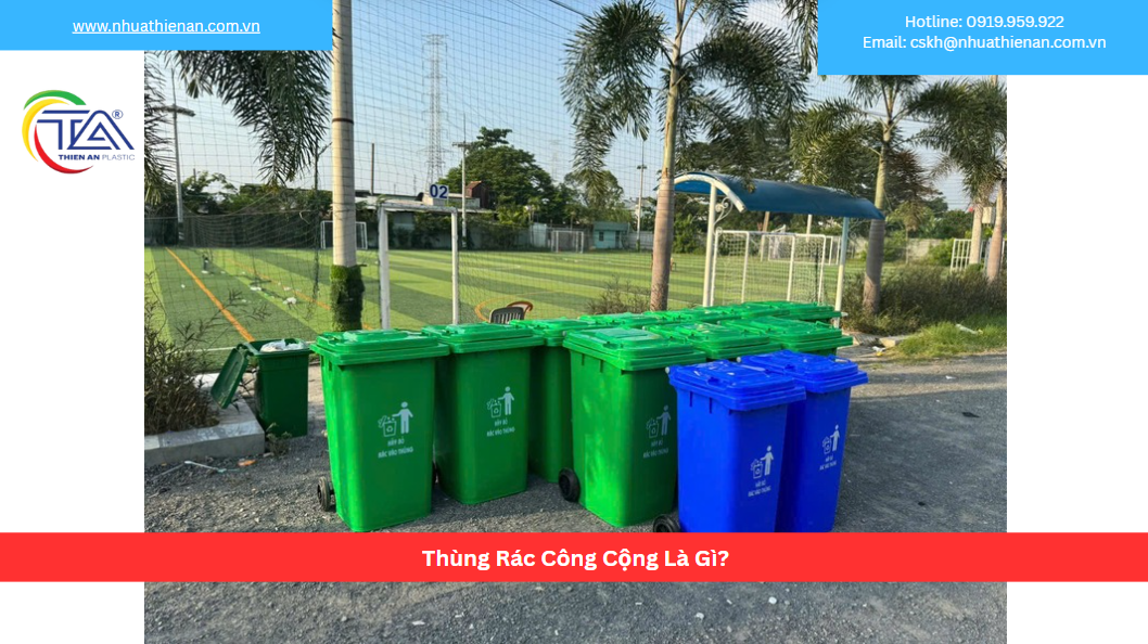 Thùng Rác Công Cộng Là Gì?