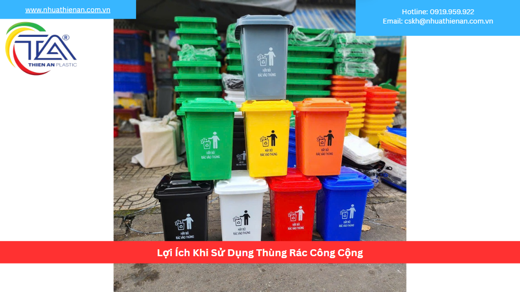 Lợi Ích Khi Sử Dụng Thùng Rác Công Cộng
