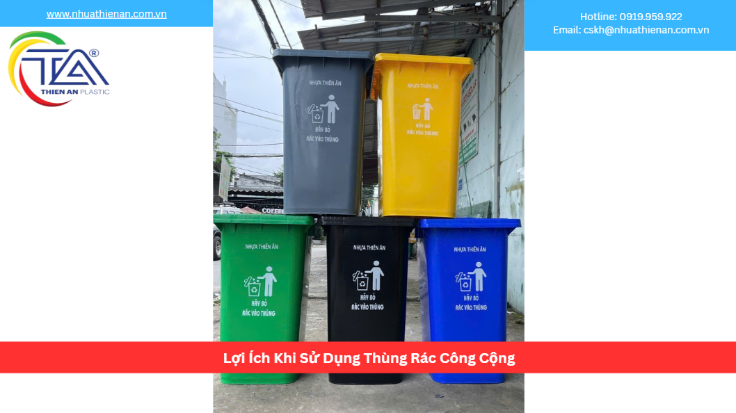 Lợi Ích Khi Sử Dụng Thùng Rác Công Cộng
