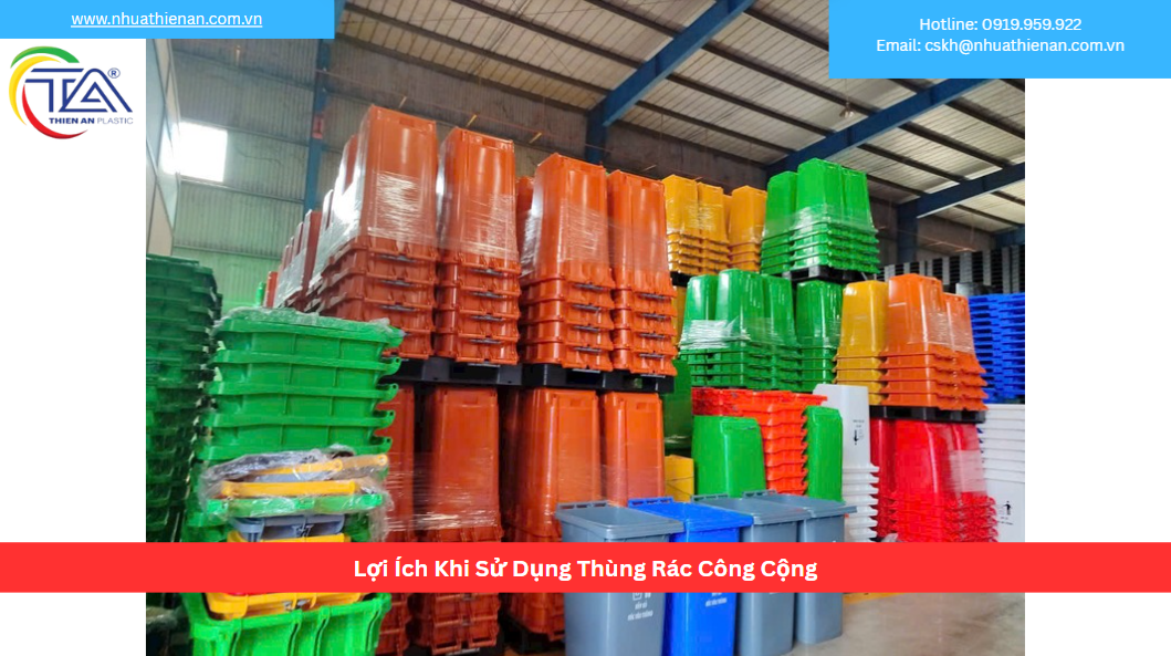Lợi Ích Khi Sử Dụng Thùng Rác Công Cộng
